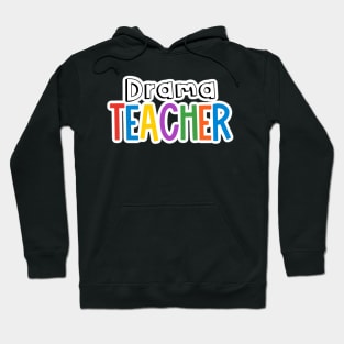 Rainbow Drama Teacher Hoodie